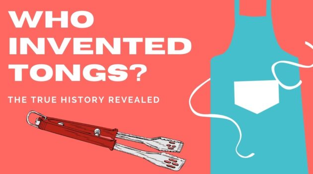 Who Invented Tongs?