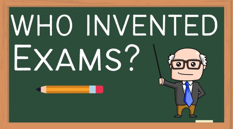 WHO INVENTED EXAMS