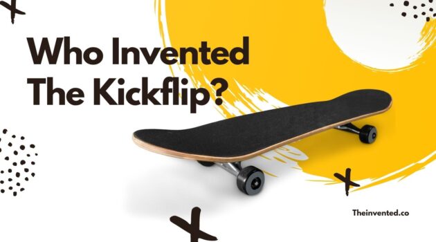 Who Invented The Kickflip?