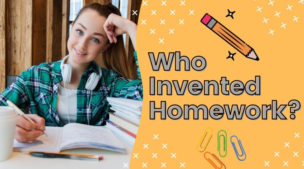 who invented homework first
