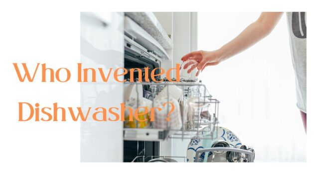 Who Invented The Dishwasher?