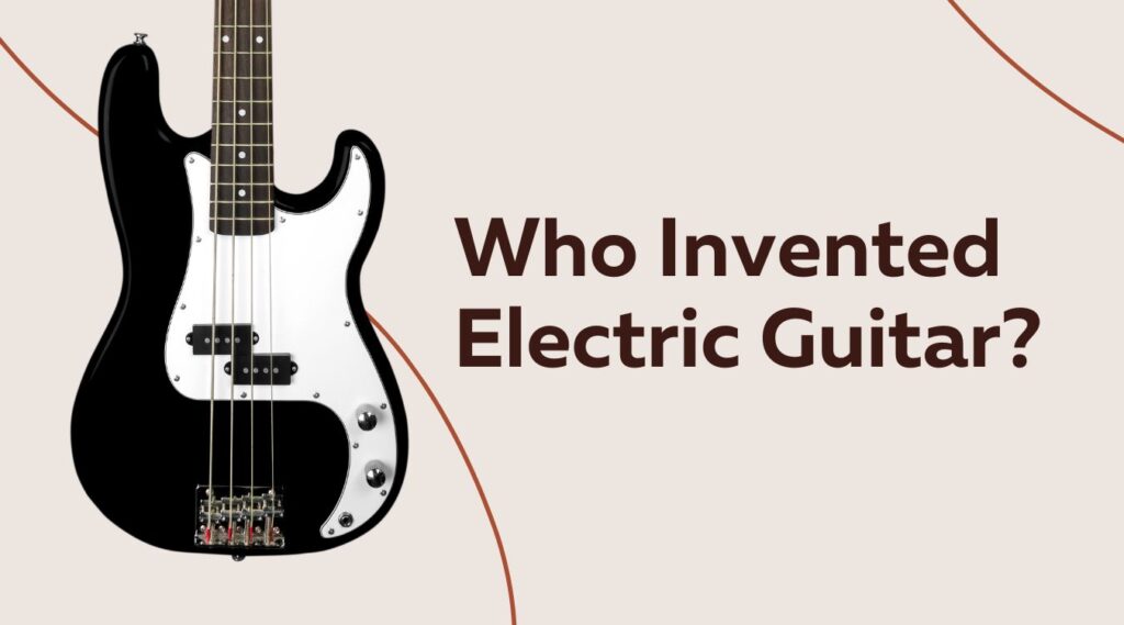 who-invented-the-electric-guitar-the-invented