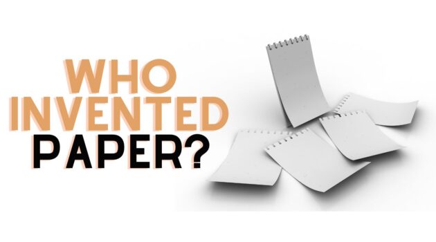 Who Invented Paper?